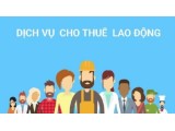 Dịch vụ cho thuê lao động thời vụ tốt nhất